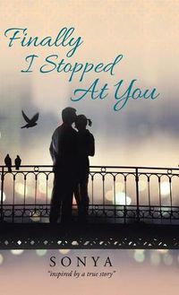 Cover image for Finally I Stopped At You