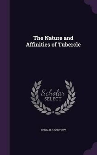 Cover image for The Nature and Affinities of Tubercle