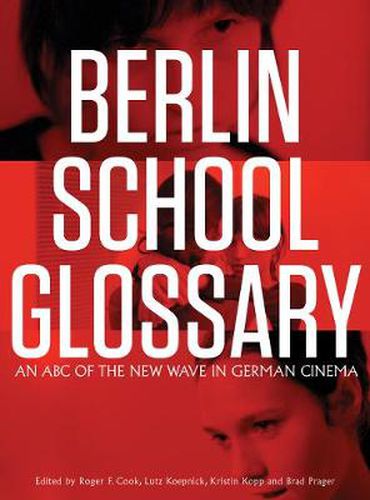 Cover image for Berlin School Glossary: An ABC of the New Wave in German Cinema