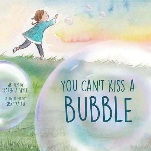 You Can't Kiss A Bubble