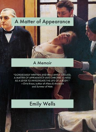 Cover image for A Matter of Appearance: A Memoir of Chronic Illness