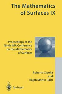 Cover image for The Mathematics of Surfaces IX: Proceedings of the Ninth IMA Conference on the Mathematics of Surfaces