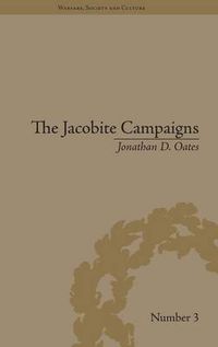 Cover image for The Jacobite Campaigns: The British State at War