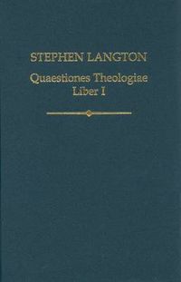 Cover image for Stephen Langton, Quaestiones Theologiae: Liber I