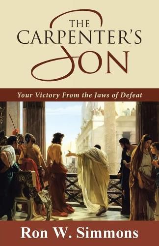 Cover image for The Carpenter's Son: Your Victory from the Jaws of Defeat