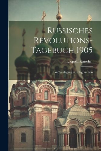 Cover image for Russisches Revolutions-Tagebuch 1905