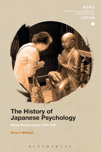 Cover image for The History of Japanese Psychology: Global Perspectives, 1875-1950