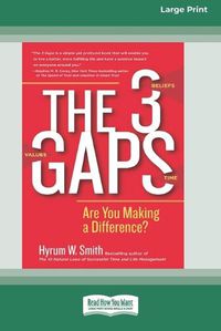 Cover image for The 3 Gaps: Are You Making a Difference? [16 Pt Large Print Edition]