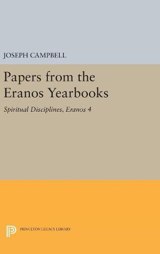 Papers from the Eranos Yearbooks, Eranos 4: Spiritual Disciplines