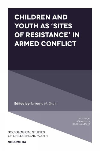 Cover image for Children and Youth as 'Sites of Resistance' in Armed Conflict