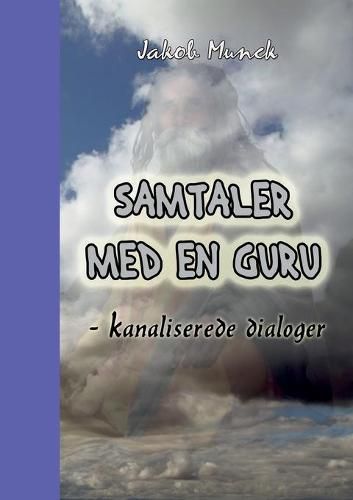 Cover image for Samtaler med en Guru: - kanaliserede dialoger