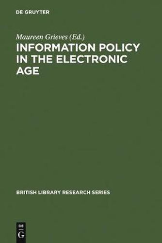 Cover image for Information Policy in the Electronic Age