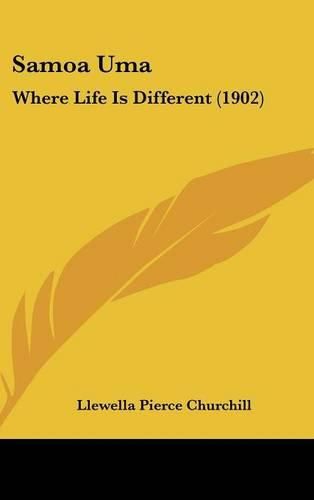 Cover image for Samoa Uma: Where Life Is Different (1902)