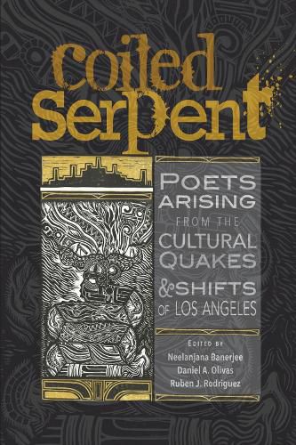 Cover image for The Coiled Serpent: Poets Arising from the Cultural Quakes and Shifts of Los Angeles