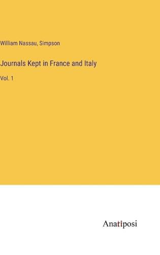 Cover image for Journals Kept in France and Italy