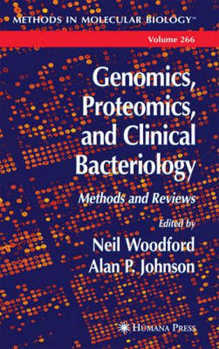 Cover image for Genomics, Proteomics, and Clinical Bacteriology: Methods and Reviews