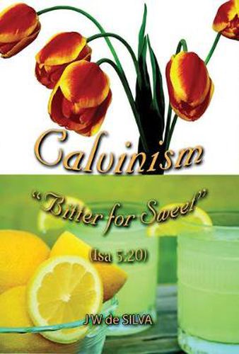 Cover image for Calvinism: Bitter for Sweet