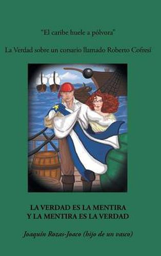 Cover image for El Caribe Huele a Polvora: La Verdad Sobre Un Corsario Llamado Roberto Cofresi