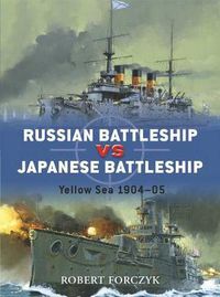 Cover image for Russian Battleship vs Japanese Battleship: Yellow Sea 1904-05