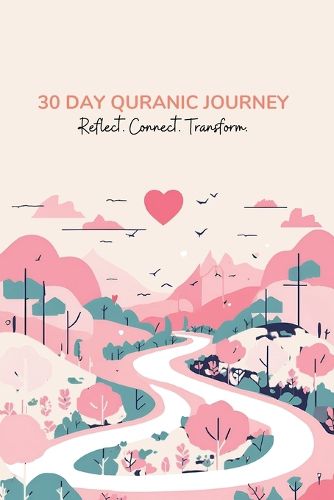 Cover image for 30-Day Quran Journey Reflect, Connect, Transform