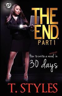 Cover image for The End. How To Write A BestSeller In 30 Days