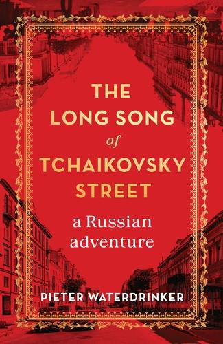 Cover image for The Long Song of Tchaikovsky Street: A Russian Adventure