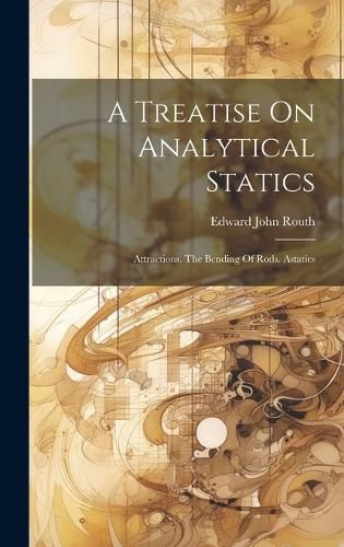 Cover image for A Treatise On Analytical Statics