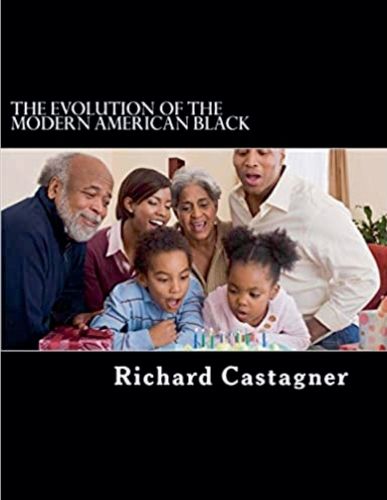 Cover image for The Evolution of the Modern American Black