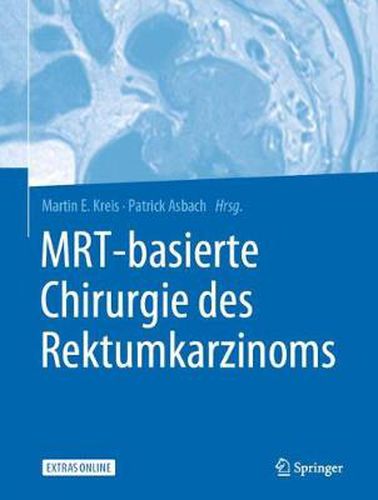 Cover image for Mrt-Basierte Chirurgie Des Rektumkarzinoms