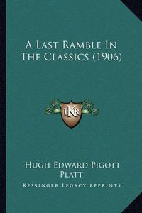 Cover image for A Last Ramble in the Classics (1906)
