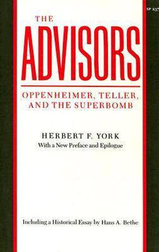 Cover image for The Advisors: Oppenheimer, Teller, and the Superbomb