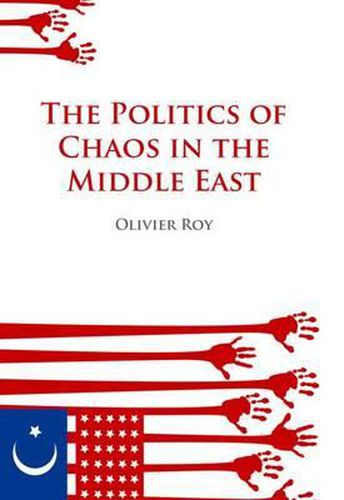 Cover image for Politics of Chaos in the Middle East