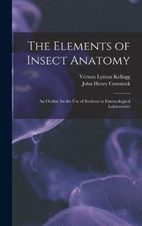 Cover image for The Elements of Insect Anatomy