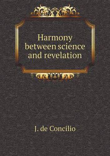 Cover image for Harmony between science and revelation