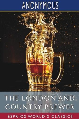 Cover image for The London and Country Brewer (Esprios Classics)