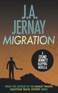 Cover image for Migration (A Cosmo Bennett Mapping Novella)