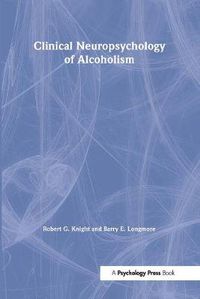 Cover image for Clinical Neuropsychology of Alcoholism