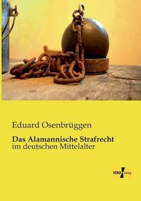 Cover image for Das Alamannische Strafrecht: im deutschen Mittelalter