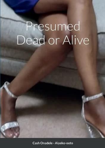 Cover image for Presumed Dead or Alive