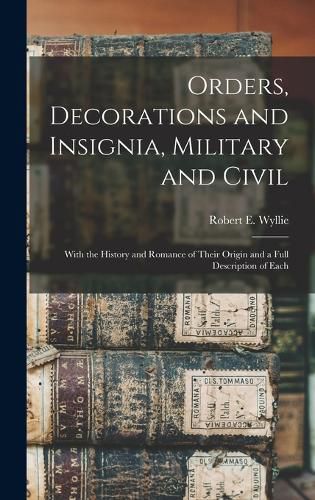 Cover image for Orders, Decorations and Insignia, Military and Civil