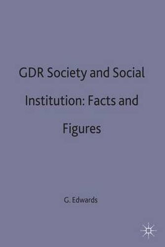 GDR Society and Social Institutions: Facts and Figures