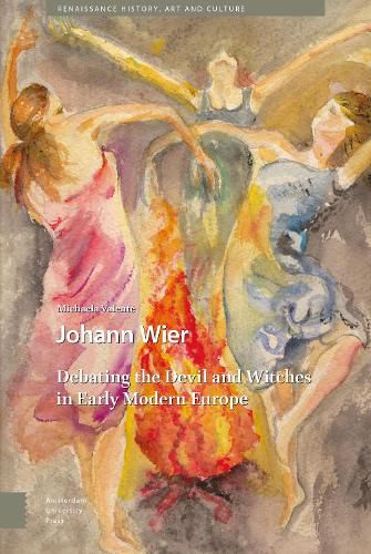 Cover image for Johann Wier: Debating the Devil and Witches in Early Modern Europe