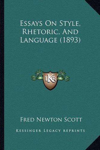 Essays on Style, Rhetoric, and Language (1893)