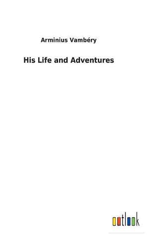 His Life and Adventures