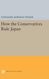 Cover image for How the Conservatives Rule Japan