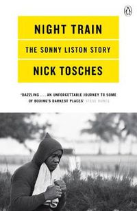 Cover image for Night Train: A Biography of Sonny Liston