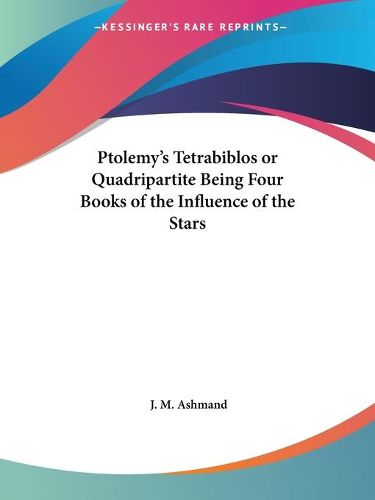 Cover image for Tetrabiblos: Or Quadripartite