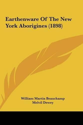 Cover image for Earthenware of the New York Aborigines (1898)