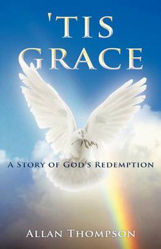 Cover image for 'Tis Grace: A Story of God's Redemption