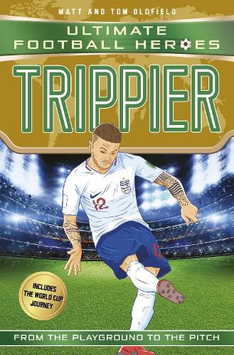 Trippier (Ultimate Football Heroes - International Edition) - includes the World Cup Journey!